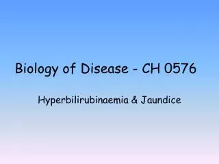 Biology of Disease - CH 0576