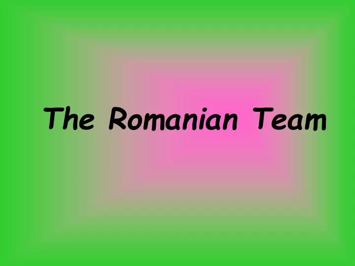 the romanian team