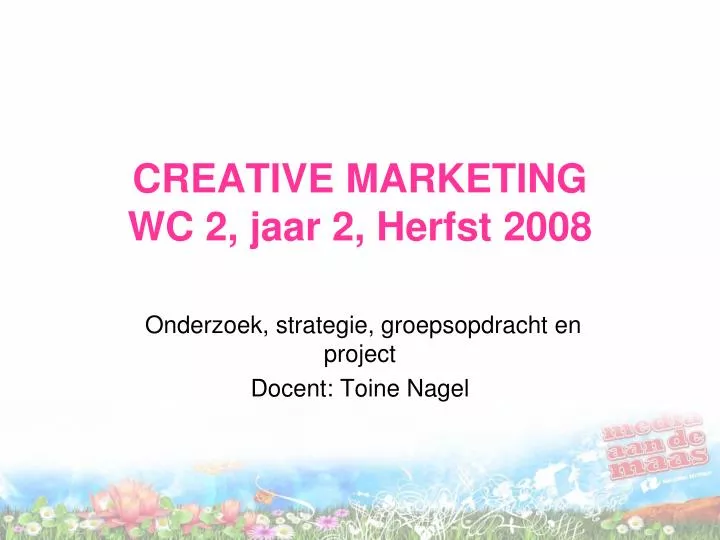 creative marketing wc 2 jaar 2 herfst 2008