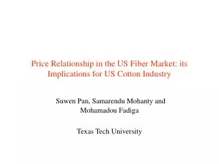 Price Relationship in the US Fiber Market: its Implications for US Cotton Industry