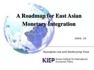 A Roadmap for East Asian Monetary Integration