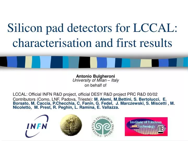 silicon pad detectors for lccal characterisation and first results