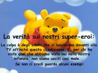 la verit sui nostri super eroi