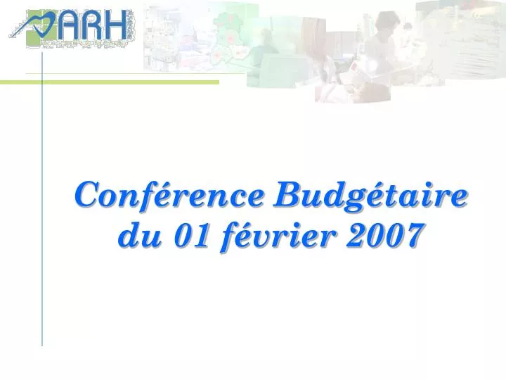 conf rence budg taire du 01 f vrier 2007