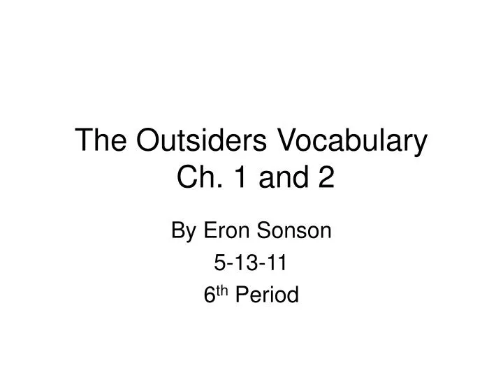 the outsiders vocabulary ch 1 and 2