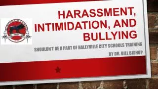 Harassment, Intimidation, and Bullying