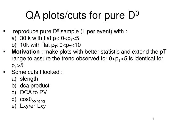 qa plots cuts for pure d 0