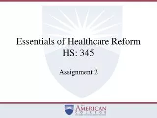 Essentials of Healthcare Reform HS: 345