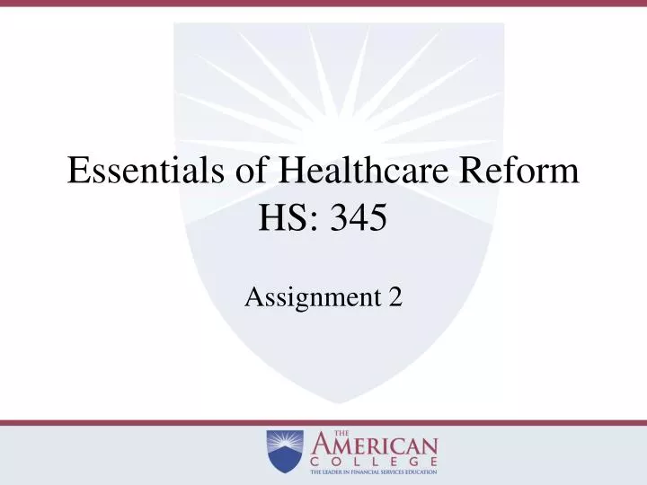 essentials of healthcare reform hs 345