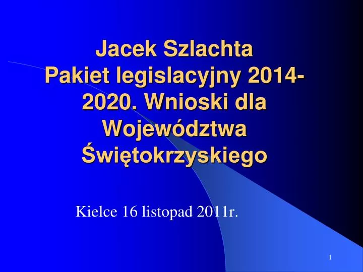 jacek szlachta pakiet legislacyjny 2014 2020 wnioski dla wojew dztwa wi tokrzyskiego