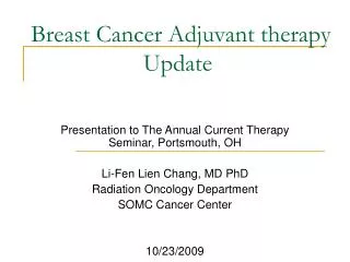 Breast Cancer Adjuvant therapy Update