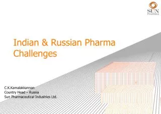 Indian &amp; Russian Pharma Challenges