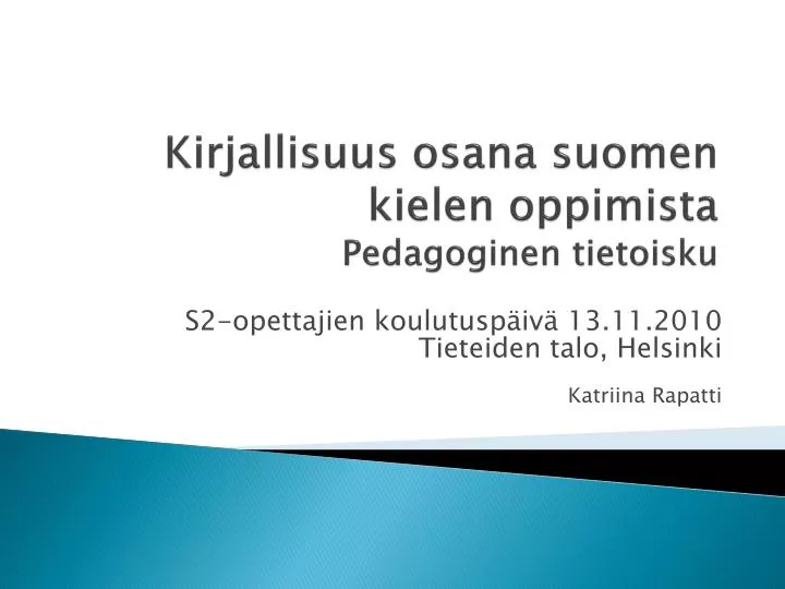 kirjallisuus osana suomen kielen oppimista pedagoginen tietoisku