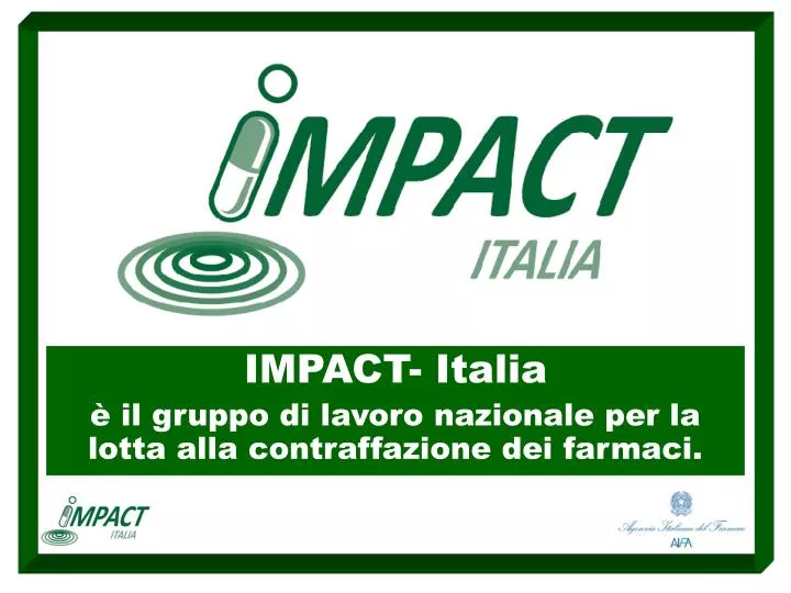 impact italia il gruppo di lavoro nazionale per la lotta alla contraffazione dei farmaci