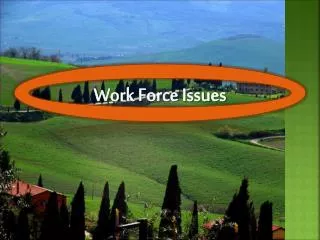 Work Force Issues