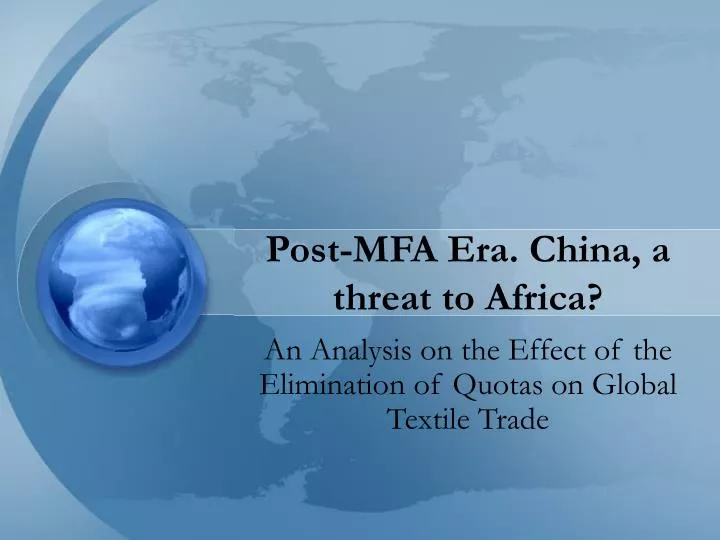 post mfa era china a threat to africa