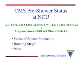 CMS Pre-Shower Status at NCU