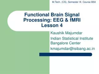 Functional Brain Signal Processing: EEG &amp; fMRI Lesson 4