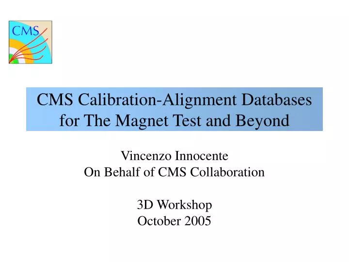 cms calibration alignment databases for the magnet test and beyond