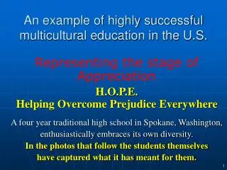 An example of highly successful multicultural education in the U.S.