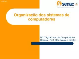 organiza o dos sistemas de computadores