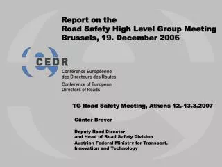 Report on the Road Safety High Level Group Meeting Brussels, 19. December 2006