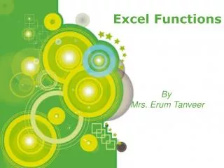 Excel Functions By Mrs. Erum Tanveer
