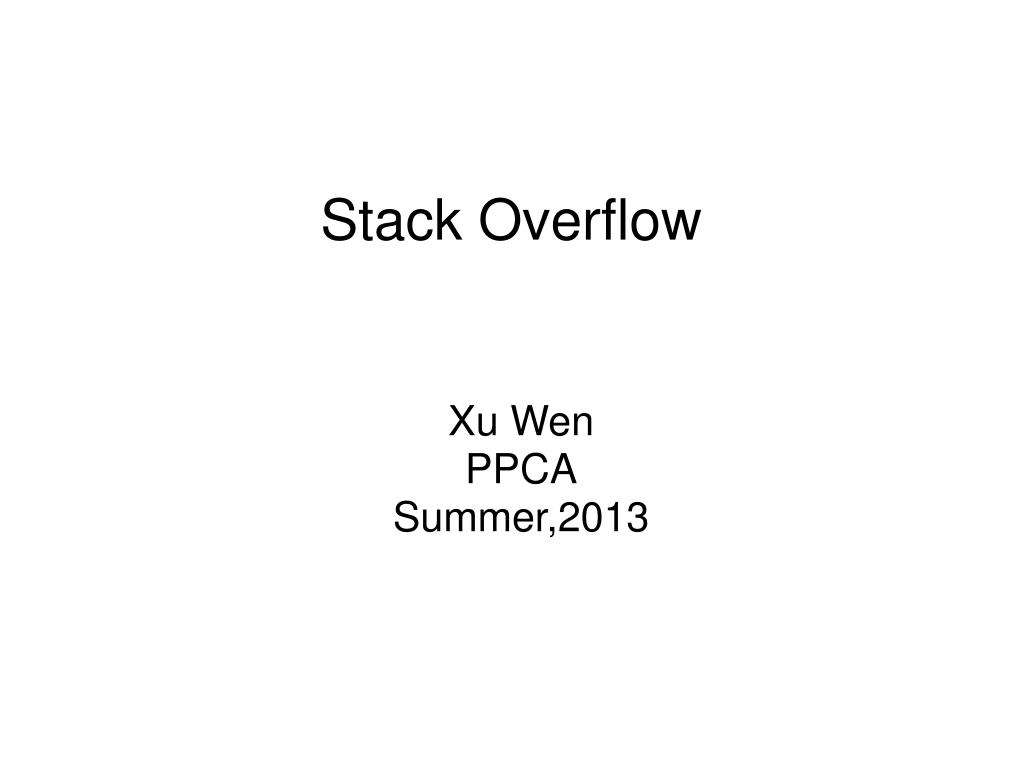 PPT - Stack Overflow PowerPoint Presentation, free download - ID:4074741
