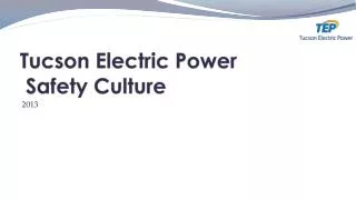 Tucson Electric Power Safety Culture