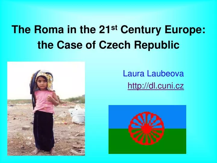 the roma in the 21 st century europe the case of czech republic