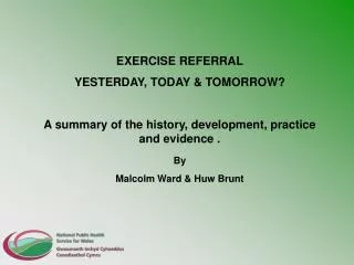 EXERCISE REFERRAL YESTERDAY, TODAY &amp; TOMORROW?