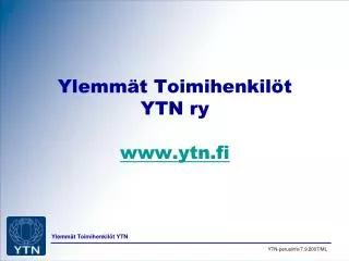 Ylemmät Toimihenkilöt YTN ry ytn.fi