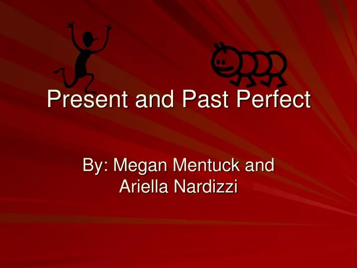 present and past perfect