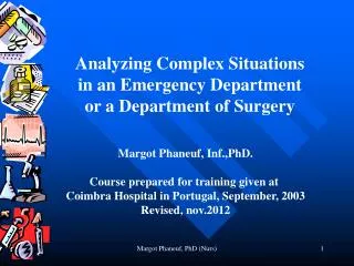 Analyzing Complex Situations in an Emergency Department or a Department of Surgery