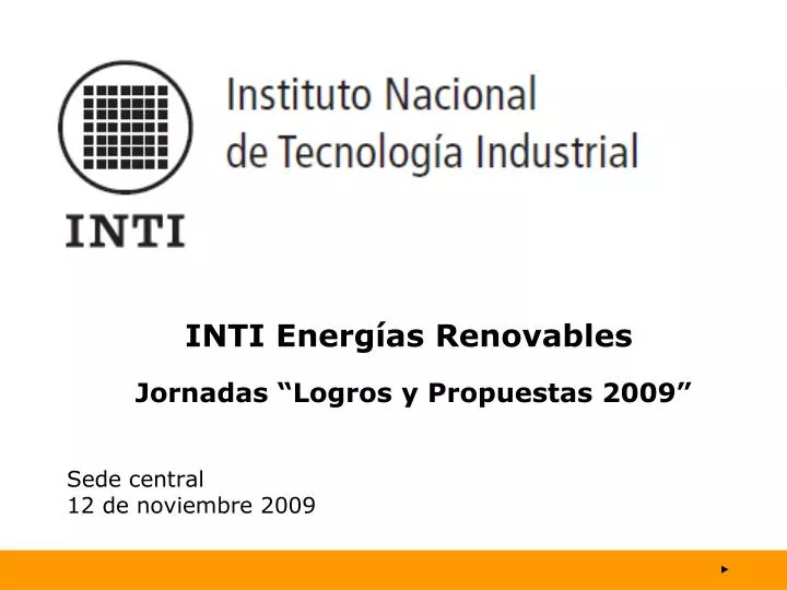 inti energ as renovables jornadas logros y propuestas 2009 sede central 12 de noviembre 2009