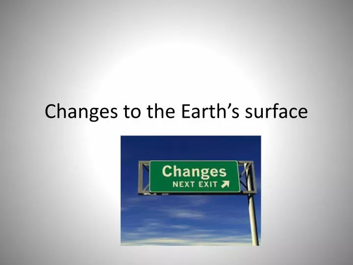 changes to the earth s surface