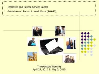 Employee and Retiree Service Center 	 Guidelines on Return to Work Form (440-40)