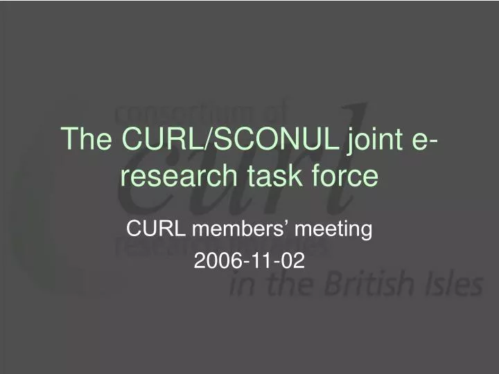 the curl sconul joint e research task force