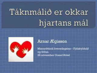 t knm li er okkar hjartans m l