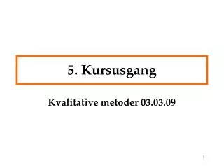 5 kursusgang