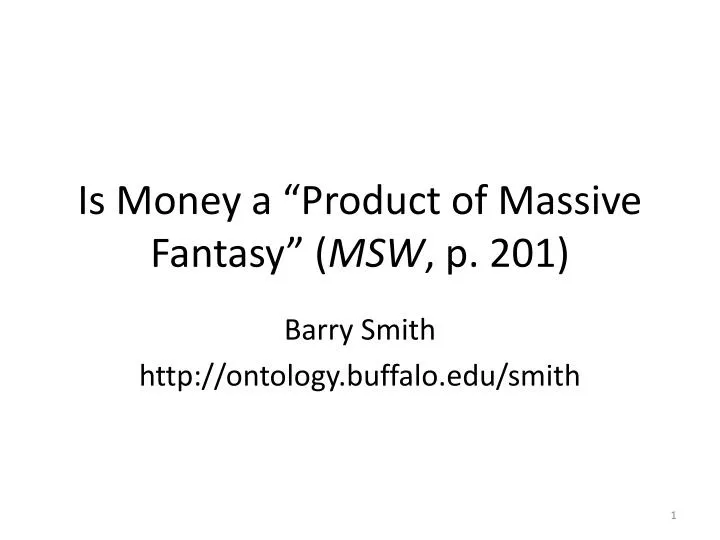 is money a product of massive fantasy msw p 201