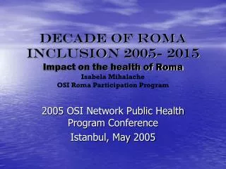 2005 OSI Network Public Health Program Conference Istanbul, May 2005