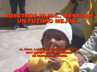 nuestros hijos merecen un futuro mejor