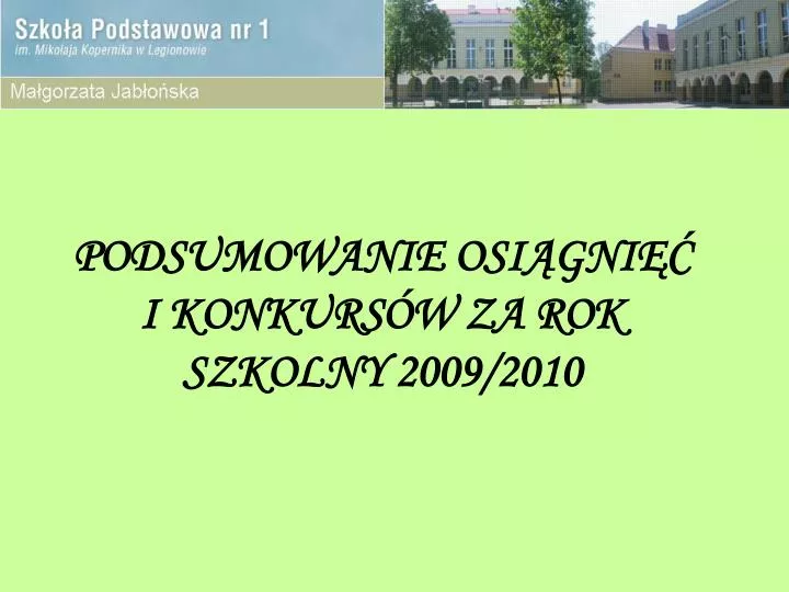 podsumowanie osi gni i konkurs w za rok szkolny 2009 2010