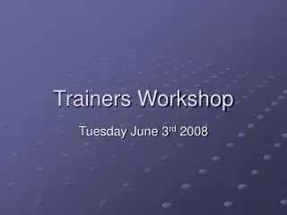 Trainers Workshop