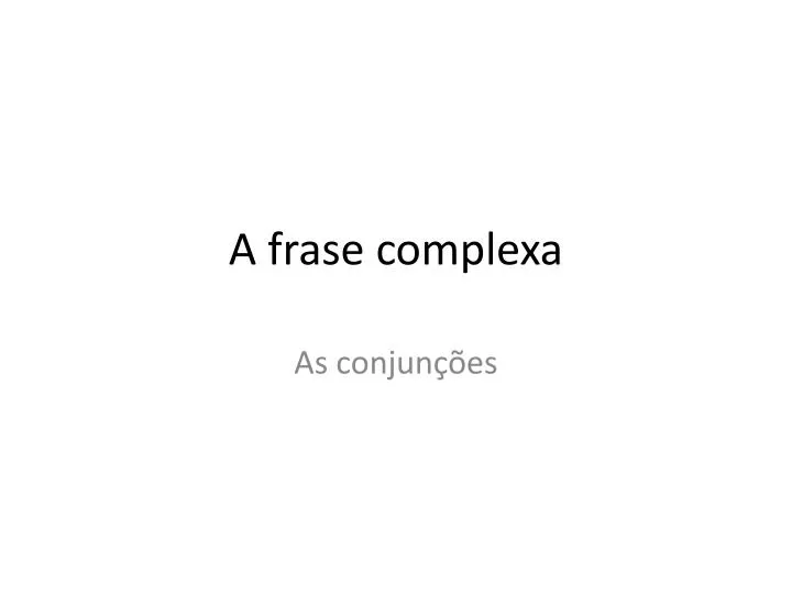 a frase complexa