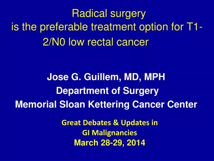 radical surgery is the preferable treatment option for t1 2 n0 low rectal cancer