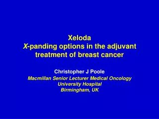 Xeloda X -panding options in the adjuvant treatment of breast cancer