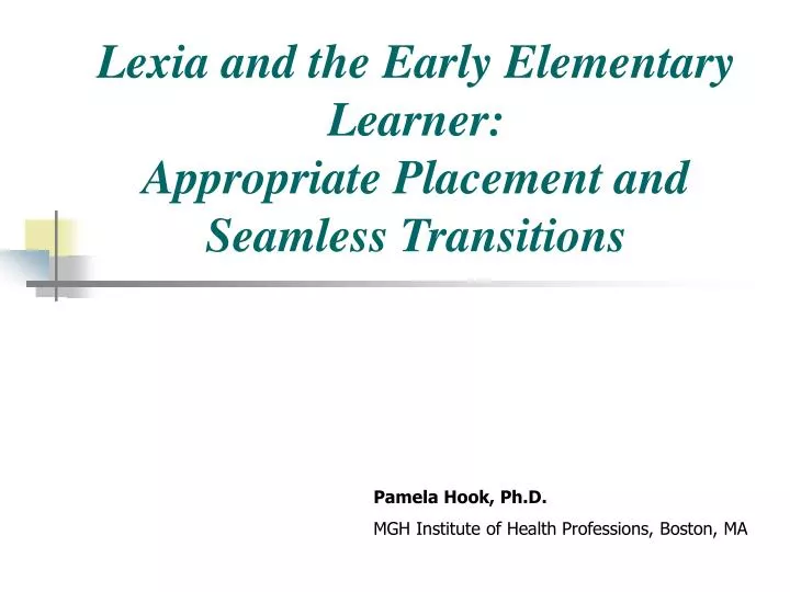 lexia and the early elementary learner appropriate placement and seamless transitions