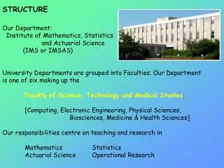 STRUCTURE Our Department: Institute of Mathematics, Statistics
